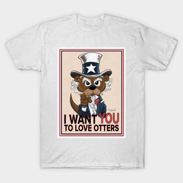 I WANT YOU TO LOVE OTTERS T-Shirt by Intelligent Designs